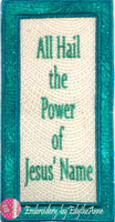 ALL HAIL THE POWER OF JESUS NAME -  In The Hoop Bookmark - Digital Download