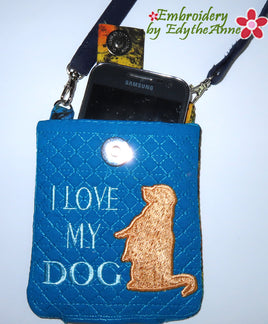 I LOVE MY DOG - CROSS BODY CELL PHONE CARRIER- IN THE HOOP - Instant Download