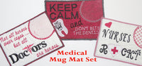 MEDICAL CAREER Set of Three In The Hoop Mug Mats- Digital Download