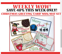 WEEKLY WOW! CHRISTMAS GREETING "CARD" MUG MAT SET #2  In The Hoop Machine Embroidery Mug Mat/Mug Rug