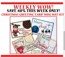 WEEKLY WOW! CHRISTMAS GREETING "CARD" MUG MAT SET #2  In The Hoop Machine Embroidery Mug Mat/Mug Rug