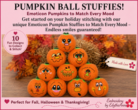 Pumpkin Ball Stuffies | ITH Embroidery Design Set | 10 Emoticon Pumpkin Plush Faces