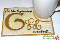 IN THE BEGINNING GOD.. In The Hoop Embroidered Mug Mat Design - DIGITAL DOWNLOAD