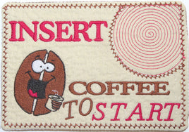 INSERT COFFEE to START Mug Mat - In The Hoop Embroidered Design. - Digital Download