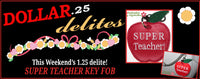 THIS WEEKEND'S $1.25 DELITE!    SUPER TEACHER KEY TAG - Machine Embroidery Design - Digital Download