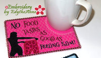 NO Food Tastes as Good  As FEELING SLIM In The Hoop Mug Mat Digital Download