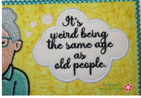 IT'S WEIRD BEING SAME AGE In The Hoop Whimsical Embroidered Mug Mats  - Digital Download