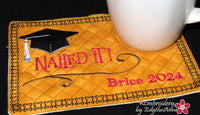 GRADUATION - NAILED IT! In The Hoop Machine Embroidered Mug Mat Digital Download