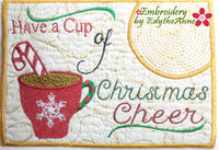 HAVE A CUP OF CHRISTMAS CHEER!  In The Hoop Embroidered Mug Mat/Mug Rug Design with Matching SVG file