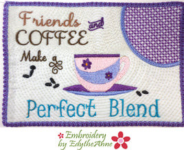 FRIENDS & COFFEE.... In The Hoop Embroidered Mug Mat/Mug Rug Design - DIGITAL DOWNLOAD