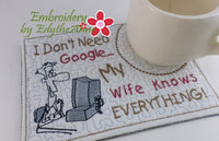 -My Wife Knows Everything..In The Hoop Embroidered Mug Mat/Mug Rug.  Digital Download