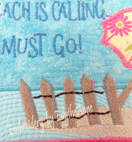 BEACH IS CALLING...I MUST GO - In The Hoop Embroidered Mug Mat/Mug Rug Design.- Digital Download