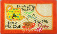 I'M A LITTLE TEAPOT MUG MAT/MUG RUG In The Hoop Embroidery Design - Embroidery by EdytheAnne - 1