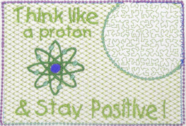 Think LIke a Proton, Think Positive!..In The Hoop Embroidered Mug Mat.   - Digital File - Instant Download - Embroidery by EdytheAnne