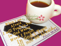 FAITH BASED In The Hoop Mug Mat/Mug Rug. When I Am Afraid, I Will Trust in You...  - Digital File - Instant Download - Embroidery by EdytheAnne - 1