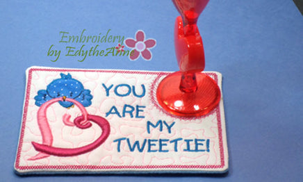 YOU are MY TWEETIE Valentine In The Hoop Embroidered Mug Mat using a Dimensional Foam technique.  - Digital File - Instant Download - Embroidery by EdytheAnne - 3