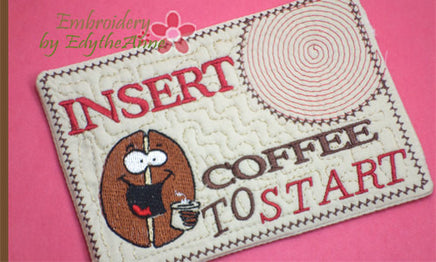 INSERT COFFEE to START Mug Mat/Mug Rug.In The Hoop Embroidered Design.  - Digital File - Instant Download - Embroidery by EdytheAnne - 1