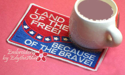 LAND of the FREE Because of the BRAVE In The Hoop Mug Mat/Mug Rug.  - Digital File - Instant Download - Embroidery by EdytheAnne - 2