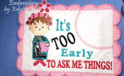 IT'S TOO EARLY WHIMSICAL MUG MAT Available in two sizes. INSTANT DOWNLOAD - Embroidery by EdytheAnne - 2