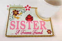 SISTER A FOREVER FRIEND.... In The Hoop Embroidered Mug Mat/Mug Rug Design - DIGITAL DOWNLOAD