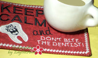 DON'T BITE THE DENTIST!  In The Hoop Embroidered Mug Mat/Mug Rug. INSTANT DOWNLOAD - Embroidery by EdytheAnne - 3